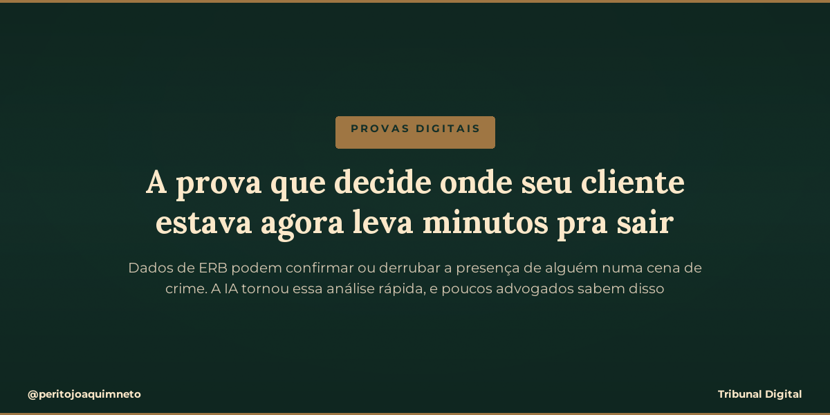 A prova que decide onde seu cliente estava levava um mês pra ser analisada. Agora leva minutos